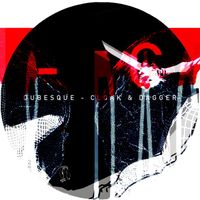 Dubesque - Cloak & Dagger