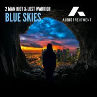 2 Man Riot & Lost Warrior - Blue Skies