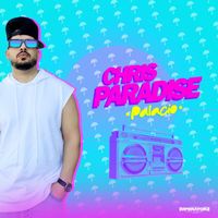 Chris Paradise - PALACIO