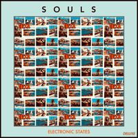 SOULS - ELECTRONIC STATES (Deluxe Version)