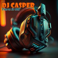 DJ Casper - DJ Turn it Off X Work Hard