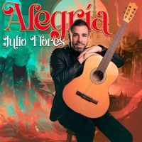 Julio Flores - Alegría