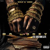 Wax'A'Don - Mo Money (Explicit)