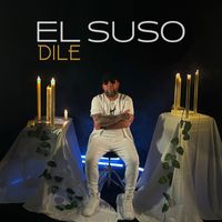 El Suso - Dile