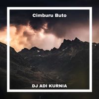 DJ ADI KURNIA - Cimburu Buto Breakbeat (Breakbeat)