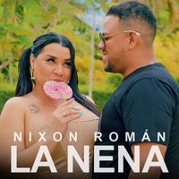Nixon Roman - La Nena