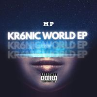 MP - Kr6nic World - EP (Explicit)