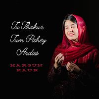 Hargun Kaur featuring Manas Kumar - Tu thakur tum pahey ardas
