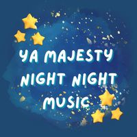 Ya Majesty - Night Night Music