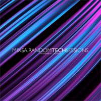 Mixsa - Random Tech Sessions