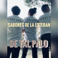 De tal Palo & José Hernández - Sabores de la Esteban