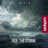 West.K - Ride the Storm
