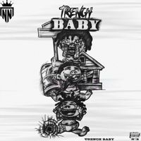 NN - Trench Baby (Explicit)