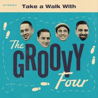 The Groovy Four - Take a Walk With The Groovy Four