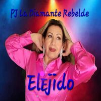 Pj la Diamante Rebelde - Elejido