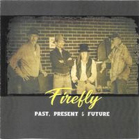 firefly - Past, Present & Future
