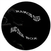 Ramon Tapia - Bang the Box