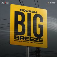 Squash - Big Breeze (Explicit)