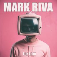 Mark Riva - For Film