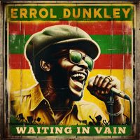 Errol Dunkley - Waiting In Vain