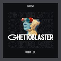 PiakLove - Ghettoblaster