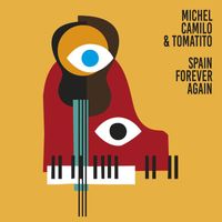 Michel Camilo, Tomatito - Spain Forever Again