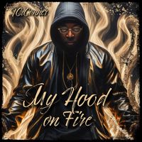 TCiConner - My Hood On Fire (Explicit)