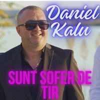 Daniel Kalu - Sunt Sofer De Tir