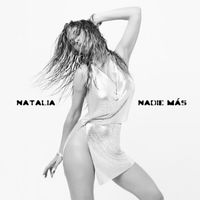 Natalia - NADIE MÁS