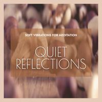 alteredambience, MEDITATION MUSIC, World Music For The New Age - Quiet Reflections: Soft Vibrations for Meditation