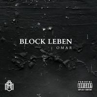 Omar - BLOCK LEBEN (Explicit)