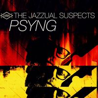 The Jazzual Suspects - Psyng (Explicit)