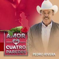 Pedro Rivera - Amor de Cuatro Paredes (Mariachi)