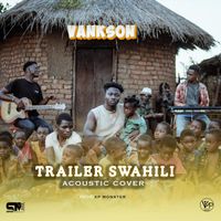 vankson - Trailer Swahili (Acoustic)