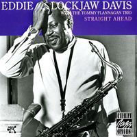 Eddie "Lockjaw" Davis - Straight Ahead (Remastered 1991)