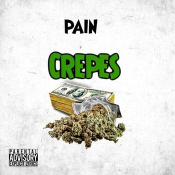 PAIN - Crepes (Explicit)