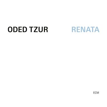 Oded Tzur - Renata