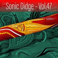 Ash Dargan - Sonic Didge, Vol. 47