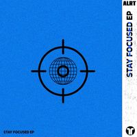 ALRT - Stay Focused EP