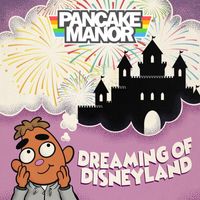 Pancake Manor - Dreaming of Disneyland