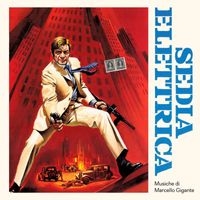 Marcello Gigante - Sedia elettrica (Original Soundtrack)