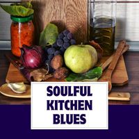 Various Artists - Soulful Kitchen Blues