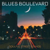 Various Artists - Blues Boulevard: Soulful Street Sounds