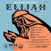 London Philharmonic Choir, London Philharmonic Orchestra, Josef Krips - Mendelssohn: Elijah (Remastered 2024)