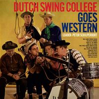Dutch Swing College Band - Dutch Swing College Goes Western (Remastered 2024)