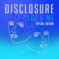 Disclosure - You & Me (Special Edition)