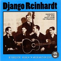 Django Reinhardt - Quintet Of The Hot Club Of France - First Recordings!