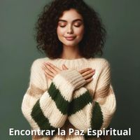 La Espiritualidad Música Colección - Encontrar la Paz Espiritual