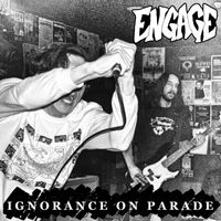 Engage - Ignorance On Parade