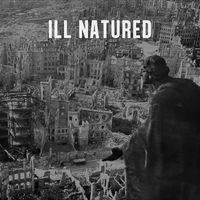 Ill Natured - Demo (Explicit)